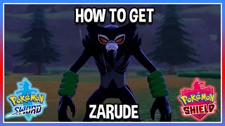 How To Get Zarude In Pokemon Sword & Shield, Even If You're Late