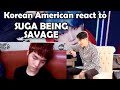 BTS (방탄소년단) SUGA BEING SAVAGE (KOREAN AMERICAN REACTION)