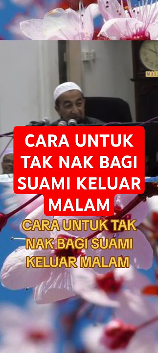CARA UNTUK TAK NAK BAGI SUAMI KELUAR MALAM #tip #ustazazharidrus #ayamguntingpasarmalamdenlabu