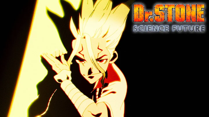 Dr. STONE SCIENCE FUTURE - Opening | CASANOVA POSSE thumbnail