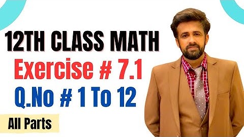 12th class math exercise 7.1 || 2nd year math exercise 7.1 question number 1 to 12 all parts