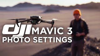 Best Photography Settings For The DJI Mavic 3