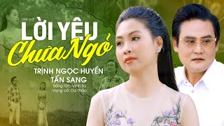 Truyền Nhân Của Nghệ Sĩ Tấn Tài Đây Rồi ✔ Tân Cổ Lời Yêu Chưa Ngỏ - Trịnh Ngọc Huyền ft Tấn Sang