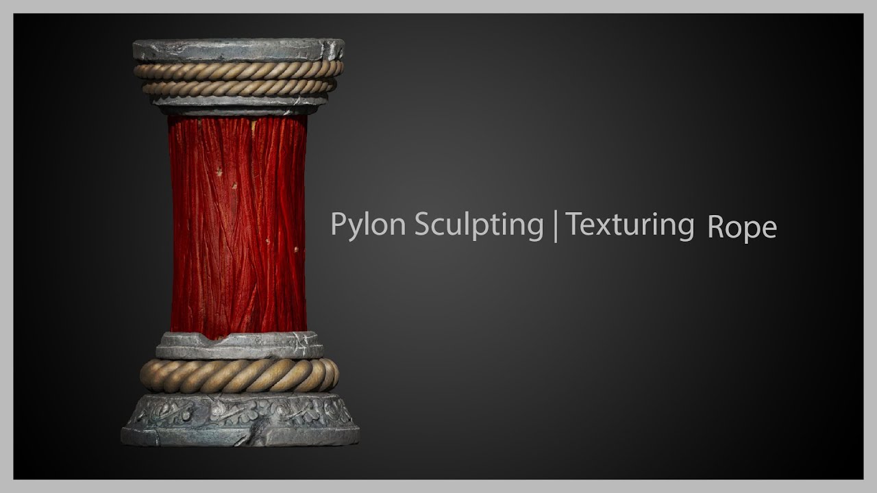 Pylon For Rope Pylon Sculpting|Texturing -Rope- Timelapse - YouTube