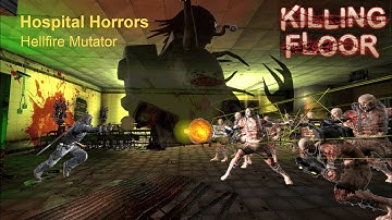 Killing Floor – Hellfire Mutator - Hospital Horrors (Hell on Earth, Long Waves) – Solo Gameplay