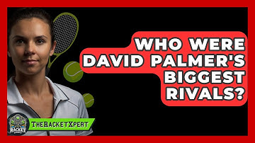 Who Were David Palmer