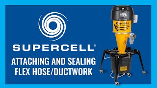 The SUPERCELL®: Attaching and Sealing Flex Hose/Ductwork | Oneida Air Systems, Inc.