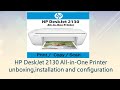 HP DeskJet 2130 All-in-One Printer unboxing,installation and configuration