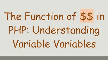 The Function of $$ in PHP: Understanding Variable Variables