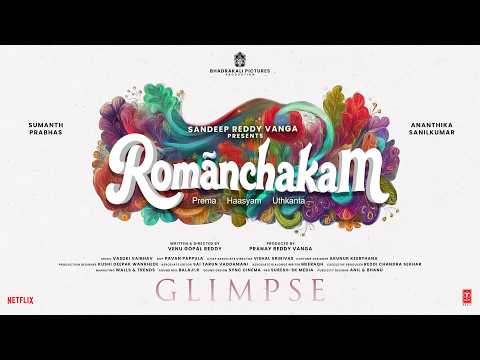Romanchakam Glimpse - Sandeep Reddy Vanga | Sumanth Prabhas | Ananthika | Venu | Vasuki | Pranay