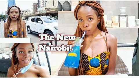 OMG! Nairobi Has Changed!/Vlog