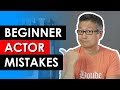 5 Mistakes Beginner Actors Make | Common Acting Career Mistakes