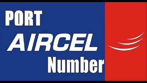 How you can port your Aircel Number | Port Aircel Number