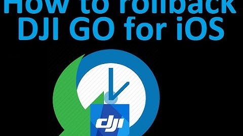 How-to Install older version of DJI Go on your iOS device (iPad/iPhone)