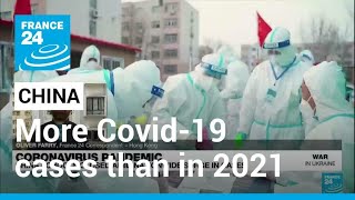 Coronavirus pandemic: China records more cases this year than in whole of 2021 • FRANCE 24 English