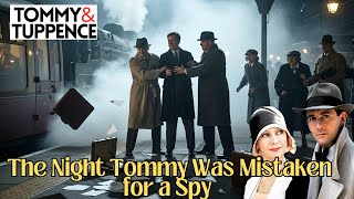The Night Tommy Was Mistaken for a Spy | A Tommy & Tuppence Adventure