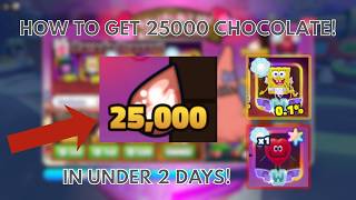 How to get 25000 chocolate in 2 days! (SBTD)