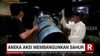 Aneka Aksi Membangunkan Sahur | REDAKSI SIANG (16/04/21)