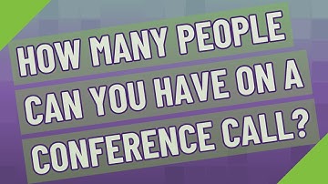 How many people can you have on a conference call?
