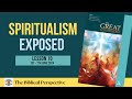 ‘Spiritualism Exposed’ Lesson 10 Q2 Sabbath School 2024, The Biblical Perspective