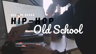 Hip-Hop Old School | Roland Sp-404A Edit Beat Making