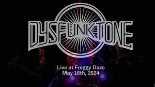 Dysfunktone: 2024-05-16 - Froggy Daze; Narrowsburg, NY (Complete Show)