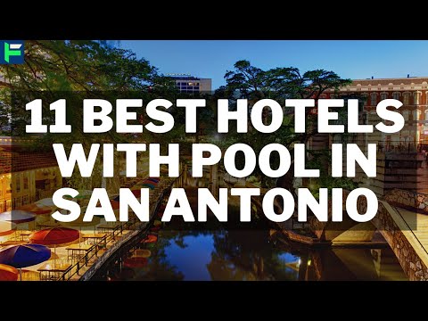 Vídeo: Os 9 melhores hotéis em San Antonio de 2022
