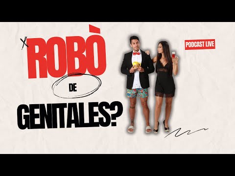 Robò de genitales? - PODCAST LIVE - Arturo y Juliet