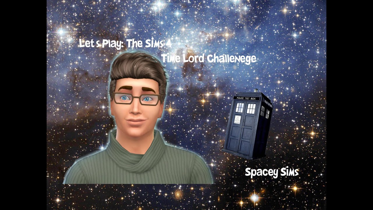 Let's Play the Sims 4 Time Lord Challenge Part 1 - First Edition