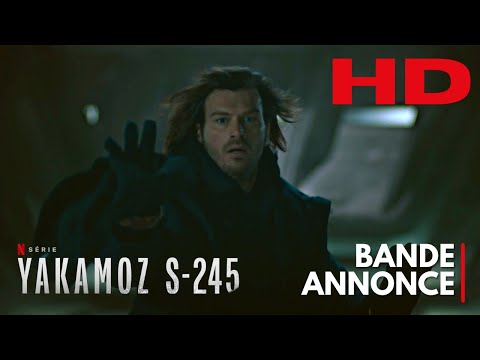 YAKAMOZ S-245 Bande Annonce VF – Netflix 2022