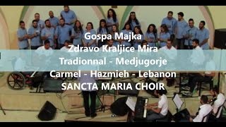 Gospa Majka - Zdravo kraljice Mira - Sancta Maria Choir