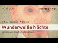 Rainer Maria Rilke: Wunderweiße Nächte | HÖRBUCH | AUDIOBOOK