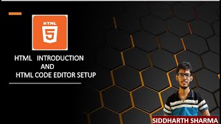 HTML INTRODUCTION AND CODE EDITOR SETUP FOR HTML IN HINDI