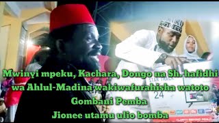 Mwinyi mpeku, Kachara, Dongo na Sh.Hafindi wa Ahlul-Madina Wakiwa Gombani Pemba, jionee utamu