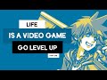 LIFE IS A VIDEO GAME | How To Level Up In Life Starting At Level 1