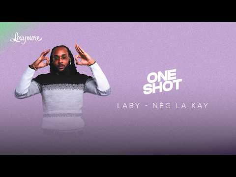 Laby - Nèg La Kay | Loxymore One Shot
