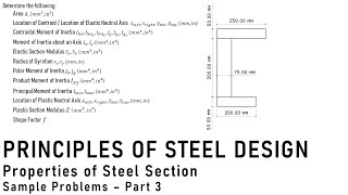 Principles of Steel Design: Lecture 2. Properties of Steel Section - Sample Problems Part 3