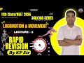 Class 11 Chapter 17 || Locomotion and Movement Lecture -2 || RAPID REVISION SERIES NEET