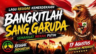 BANGKITLAH SANG GARUDA 🇮🇩 | Lagu Reggae Kemerdekaan Indonesia 2026 | Semangat Merah Putih