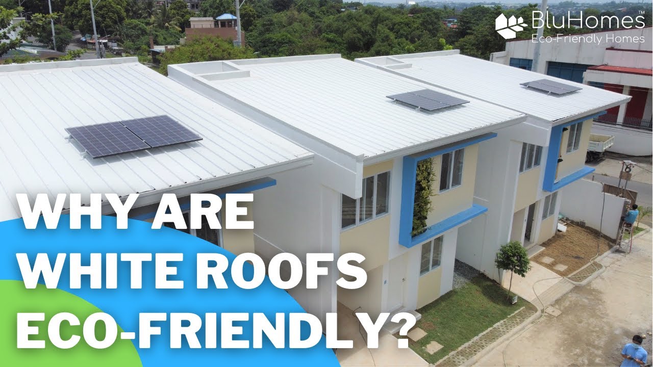 Why are White Roofs Eco-Friendly?