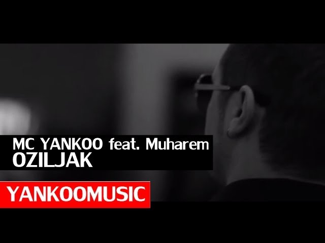 MC YANKOO - Oziljak (feat Muharem Redzepi) class=