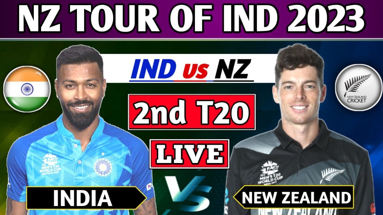 INDIA vs NEW ZEALAND 2nd T20 MATCH LIVE SCORES & COMMENTARY | IND vs NZ ...