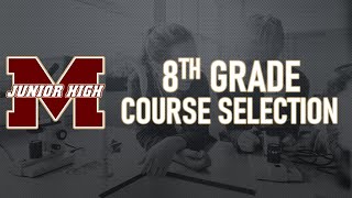8th Grade Course Selection Video 2025