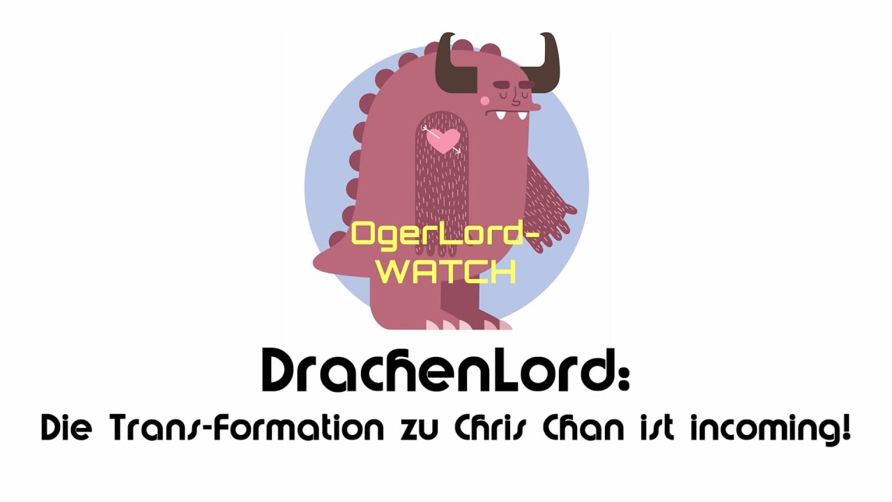 DrachenLord: Die Trans-Formation zu Chris Chan ist incoming!