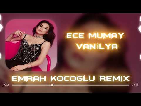 Ece Mumay Vanilya ( Emrah Koçoğlu Remix )