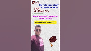 CMA Students! 🌟Taxation & FMDA lectures by CMA Vipul Shah are now available for purchase! 🎉 #shorts