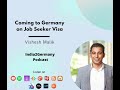 Coming to Germany on Job Seeker Visa with Vishesh Malik