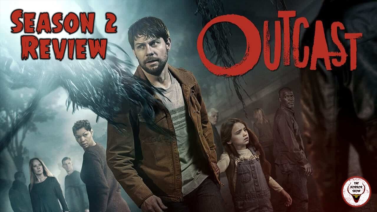 "Outcast" Season 2 TV Series Review - The Horror Show