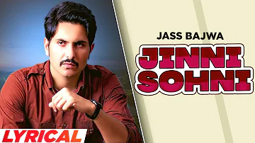 Jinni Sohni (Lyrical Video) Jass Bajwa | Yeah Proof | Punjabi Songs 2022 | Planet Recordz