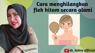 Cara menghilangkan flek hitam secara alami || kecantikan || dr. Zahra